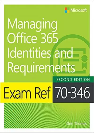 (DOWNLOAD)-Exam Ref 70-346 Managing Office 365 Identities and Requirements