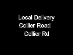  Local Delivery Collier Road  Collier Rd