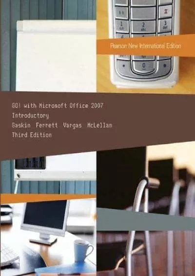 (DOWNLOAD)-GO with Microsoft Office 2007 Introductory: Pearson New International Edition