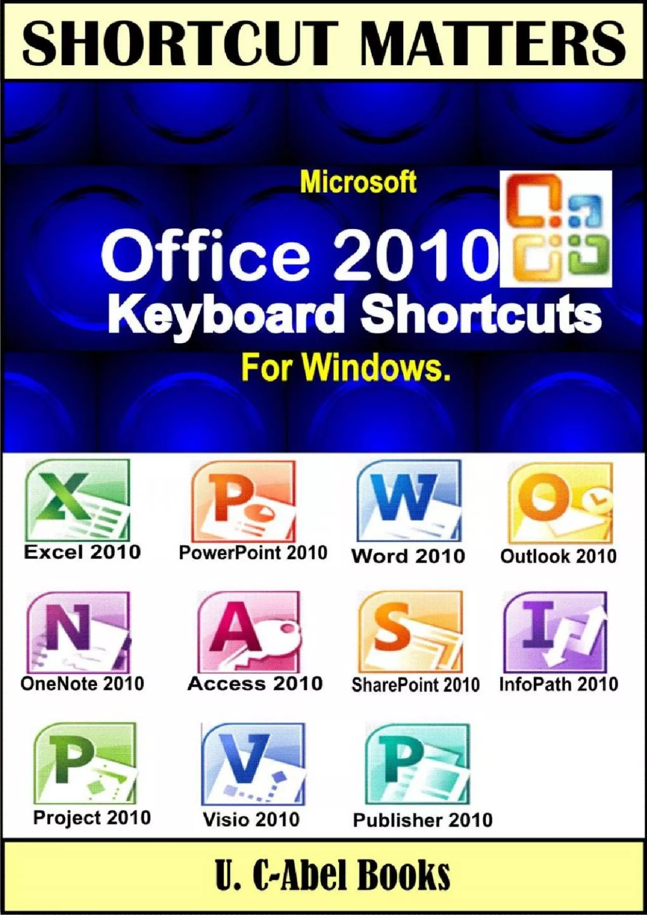 PDF-(BOOS)-Microsoft Office 2010 Keyboard Shortcuts For Windows. (Shortcut Matters)