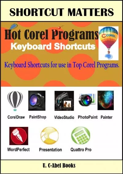 (DOWNLOAD)-Hot Corel Programs Keyboard Shortcuts (Shortcut Matters Book 26)
