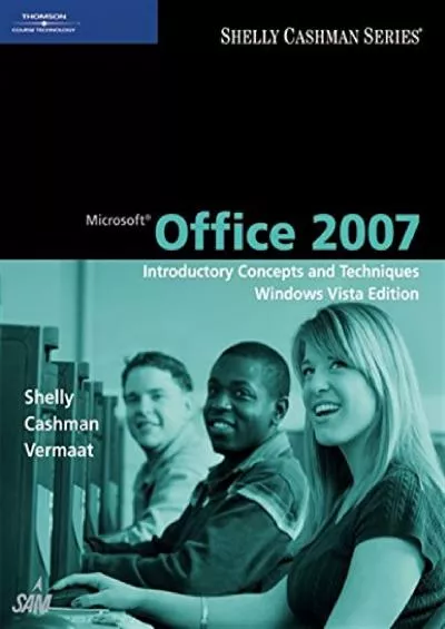 (BOOK)-Microsoft Office 2007: Introductory Concepts and Techniques, Windows Vista Edition (Shelly Cashman Series)