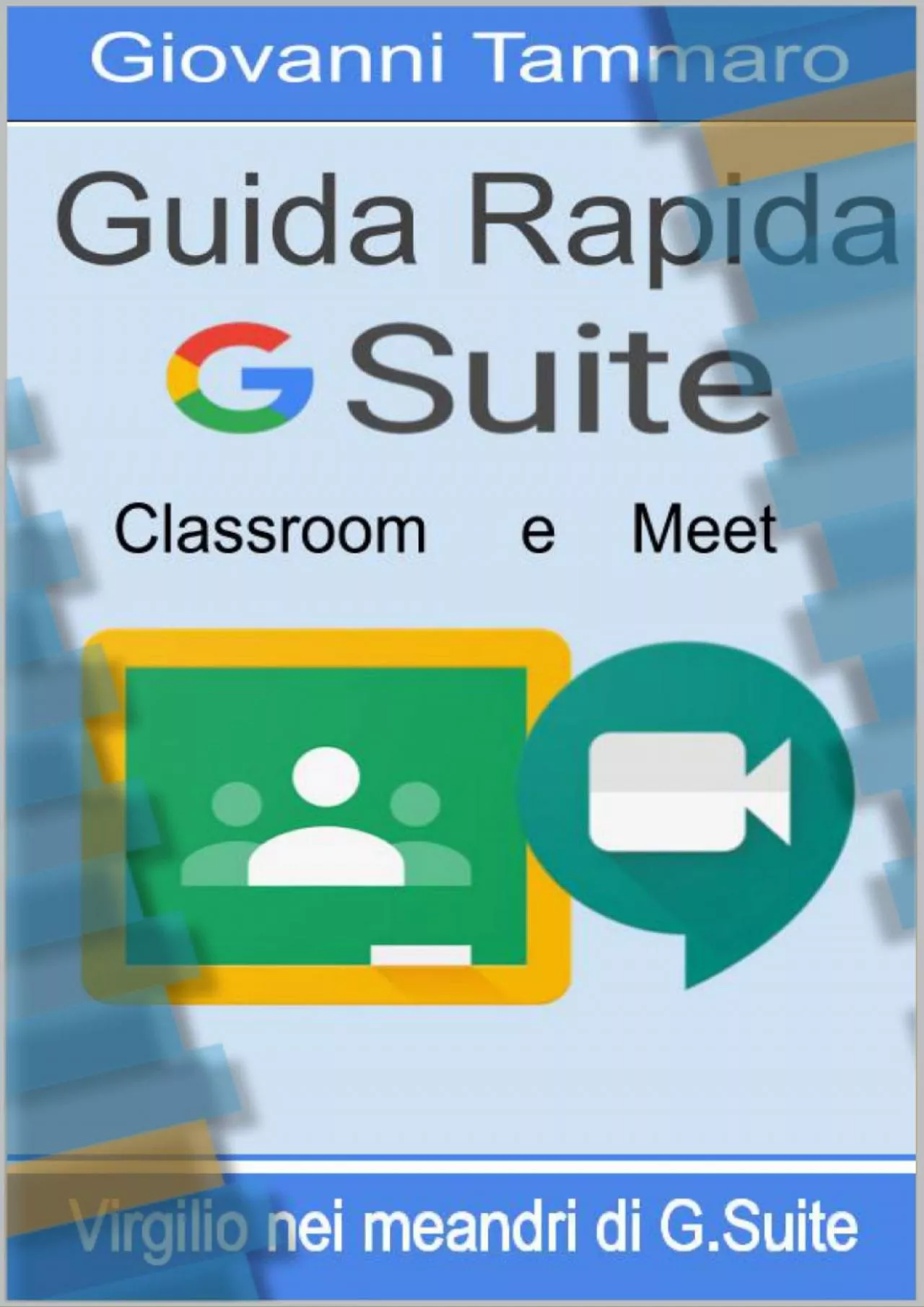 (BOOK)-Guida rapida - G-Suite: Classroom e Meet : Virgilio nei meandri di G-Suite (Gsuite