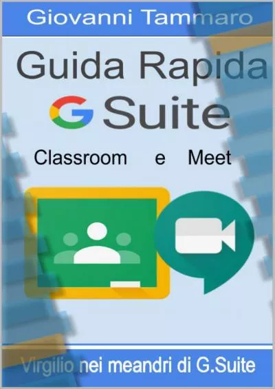 (BOOK)-Guida rapida - G-Suite: Classroom e Meet : Virgilio nei meandri di G-Suite (Gsuite Vol. 1) (Italian Edition)