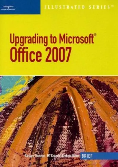(BOOS)-Upgrading to Microsoft Office 2007 - Illustrated Brief (Available Titles Skills Assessment Manager (SAM) - Office 2007)