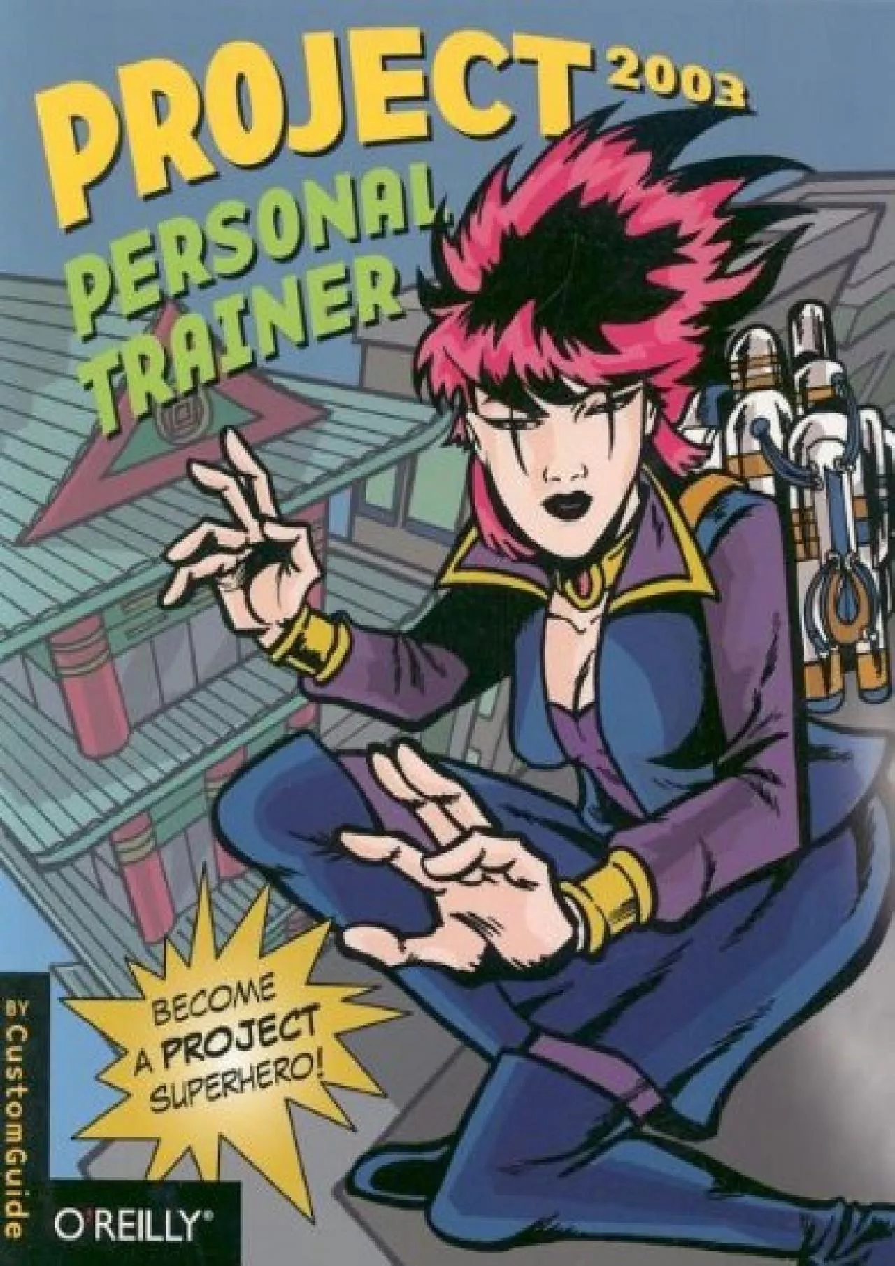 PDF-(BOOK)-Project 2003 Personal Trainer: Become a Project Superhero