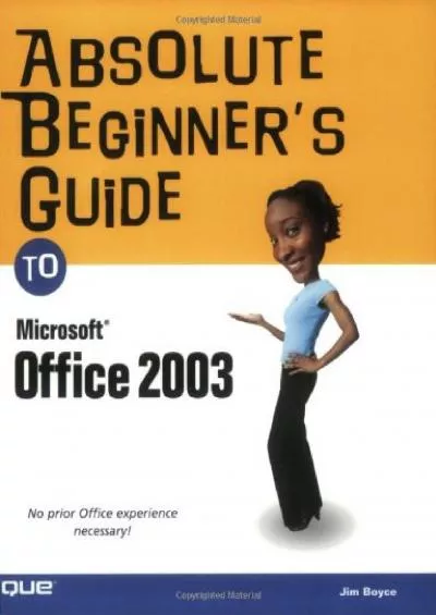 (BOOS)-Absolute Beginner\'s Guide to Microsoft Office 2003