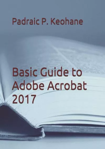 (EBOOK)-Basic Guide to Adobe Acrobat 2017