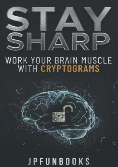 (DOWNLOAD)-Stay Sharp: Work your Brain Muscle with Cryptograms