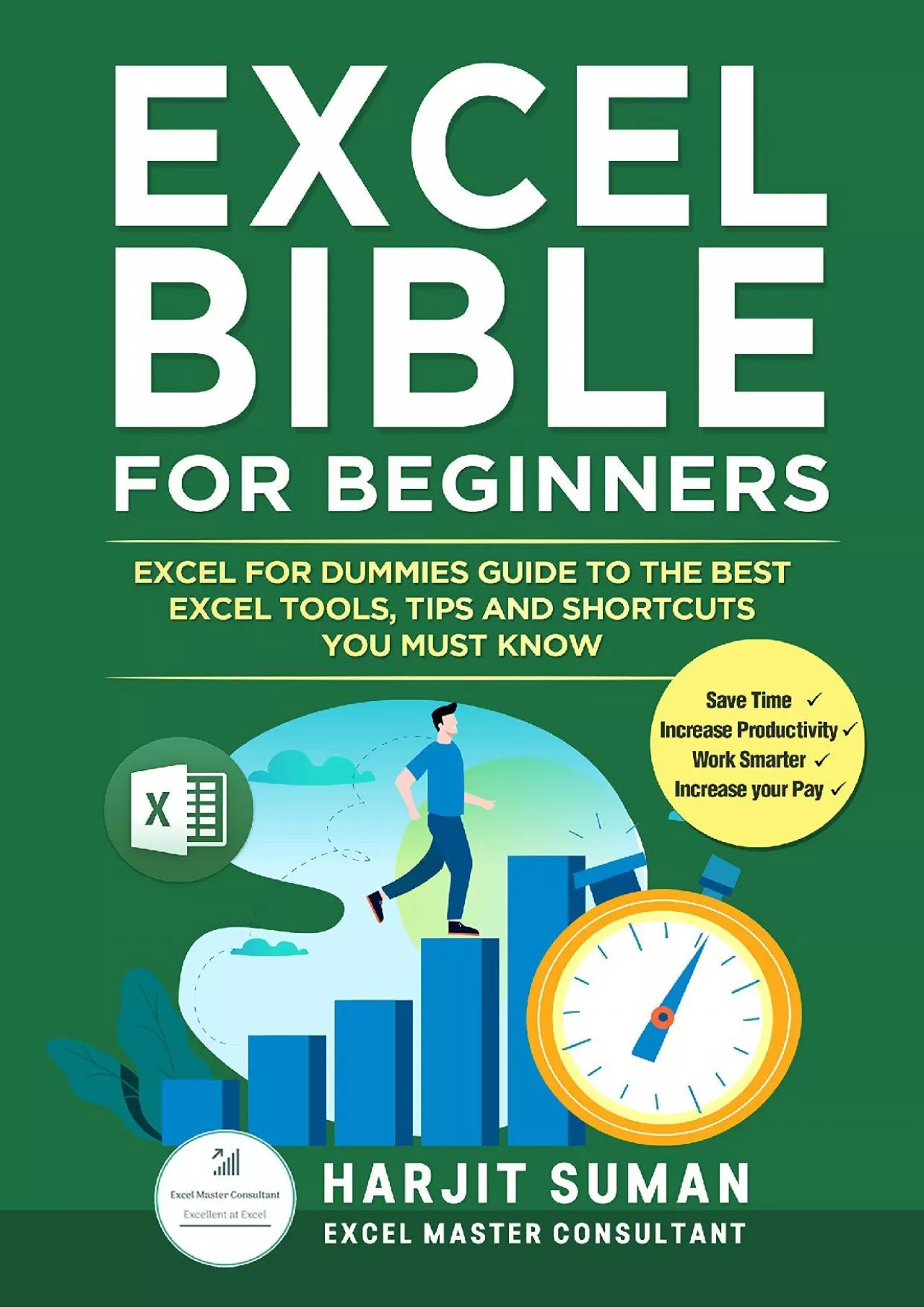(BOOK)-Excel Bible for Beginners: Excel for Dummies Guide to the Best Excel Tools, Tips