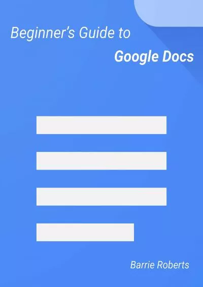 (DOWNLOAD)-Beginner\'s Guide to Google Docs (Google Workspace apps)