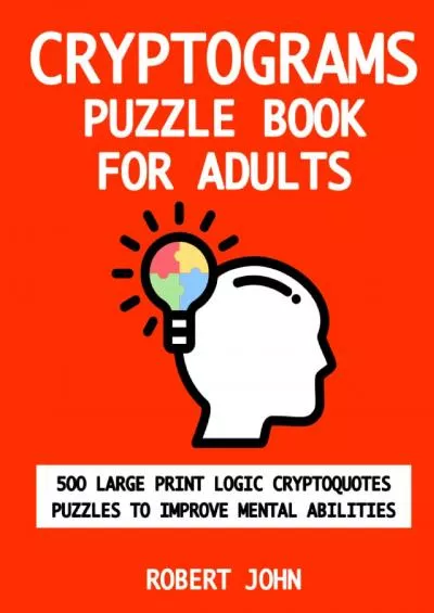 (EBOOK)-Cryptograms Puzzle Book For Adults: 500 Large Print Logic Cryptoquotes I Funny