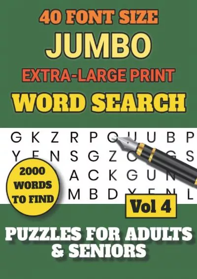 (EBOOK)-Jumbo Extra-Large Word Search Puzzles for Adults and Seniors Vol.4: A 40 Font