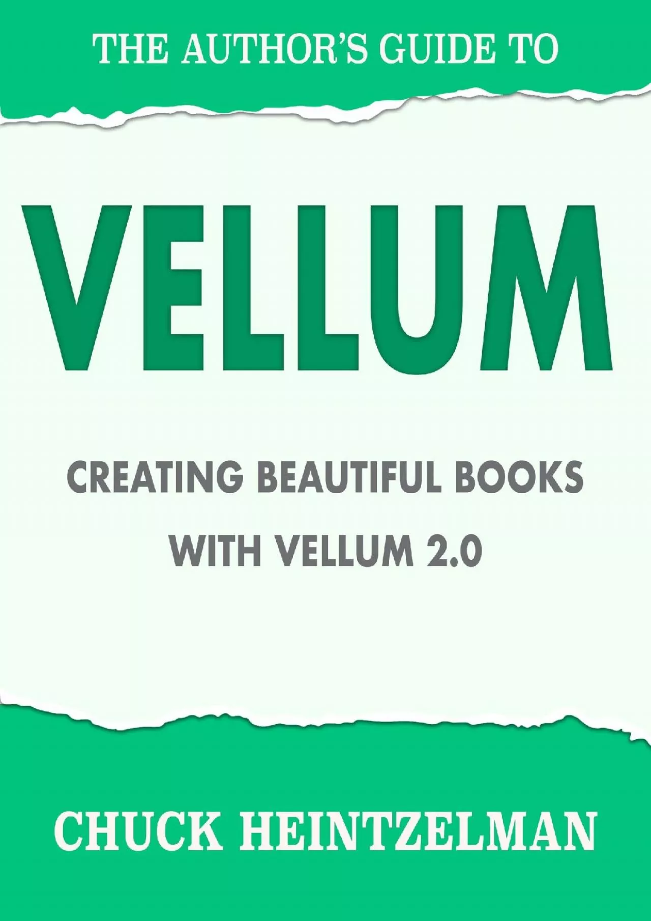 (BOOS)-The Author\'s Guide to Vellum: Creating Beautiful Books with Vellum 2.0