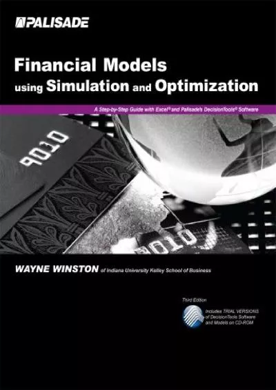 (EBOOK)-Financial Models Using Simulation and Optimization: A Step-By-Step Guide with Excel and Palisade\'s DecisionTools Software