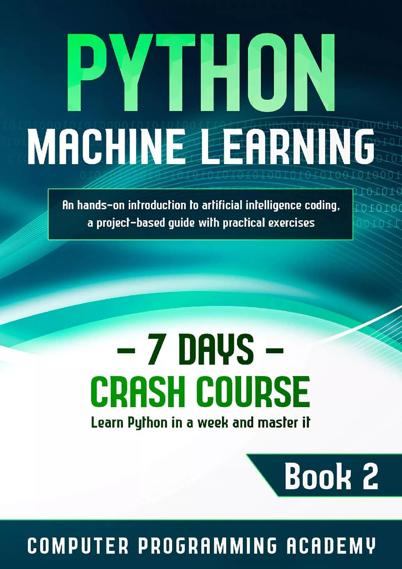 PDF-(BOOK)-Python Machine Learning: Learn Python in a Week and Master It. An Hands-On Introduction