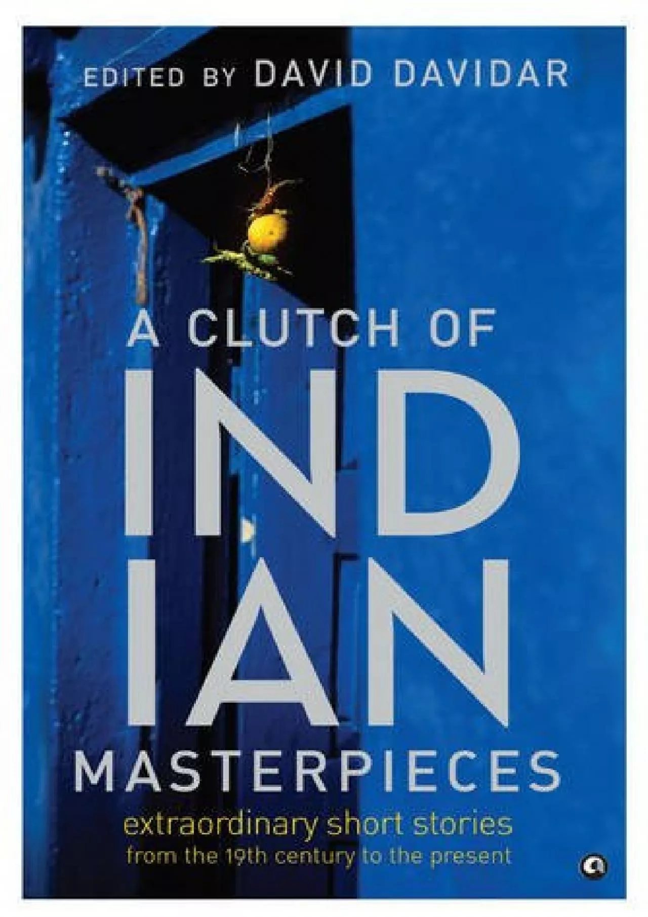 (EBOOK)-A Clutch of Indian Masterpieces: Extraordinary Short Stories from the 19th Century