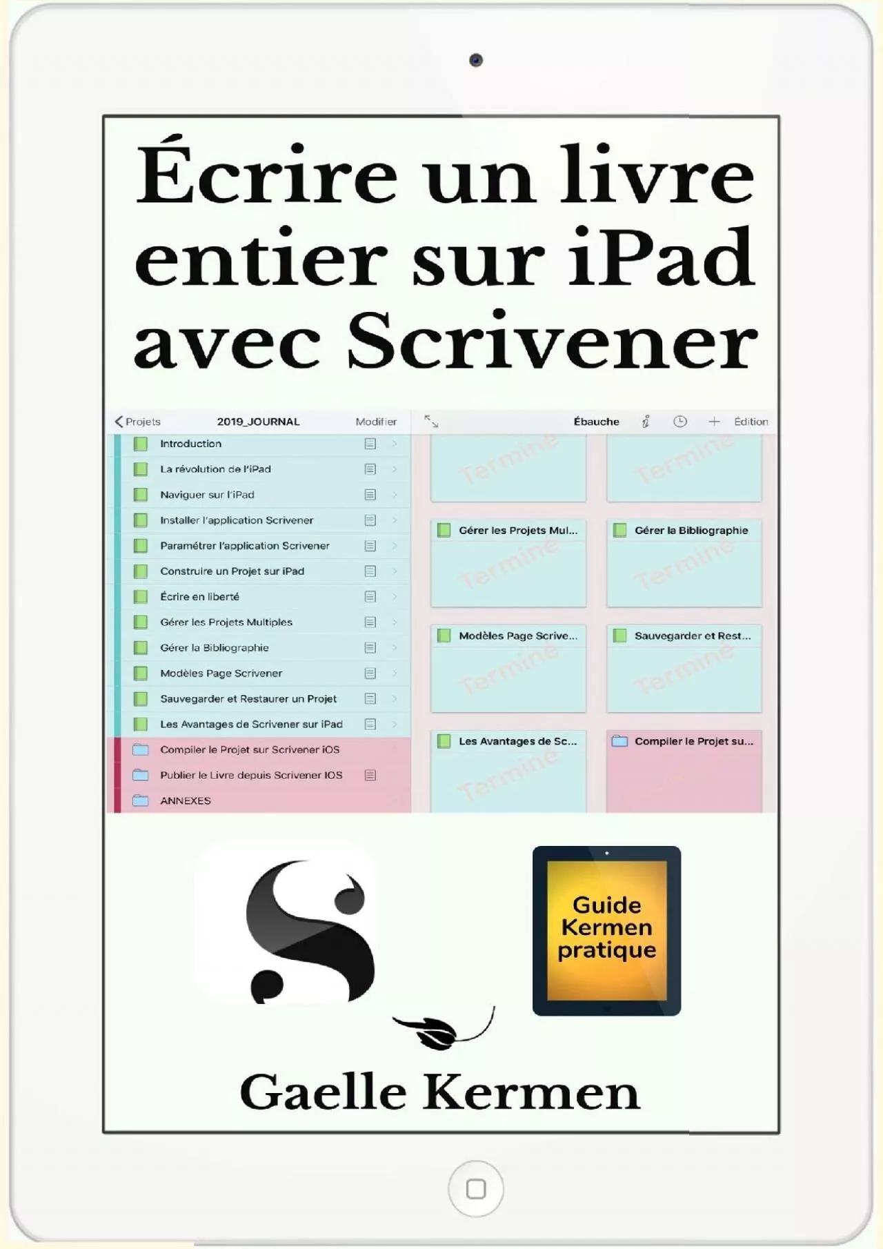 (BOOS)-Écrire un livre entier sur iPad avec Scrivener (Collection pratique Guide Kermen