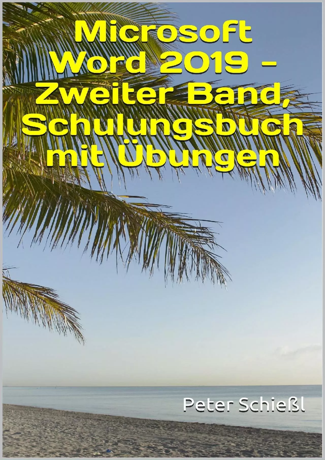 PDF-(BOOK)-Microsoft Word 2019 - Zweiter Band, Schulungsbuch mit Übungen (Microsoft Word