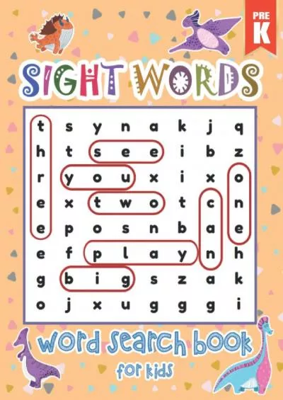 (DOWNLOAD)-Pre-Kindergarten Sight Words Word Search Book for Kids: Dinosaurs Sight Words