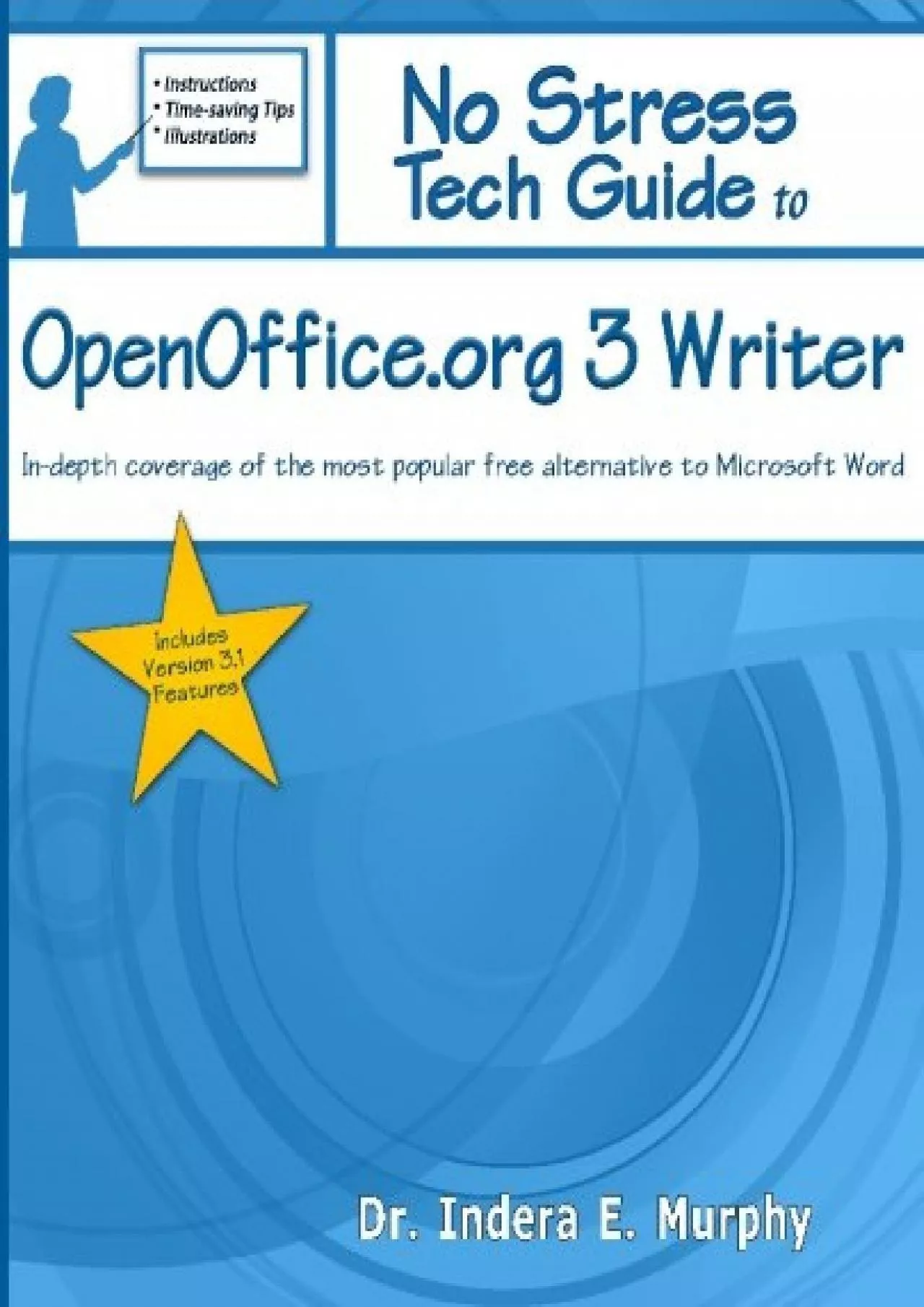 (READ)-No Stress Tech Guide To OpenOffice.org 3 Writer:: In-depth coverage of the most