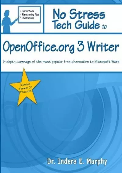 (READ)-No Stress Tech Guide To OpenOffice.org 3 Writer:: In-depth coverage of the most popular free alternative to Microsoft Word
