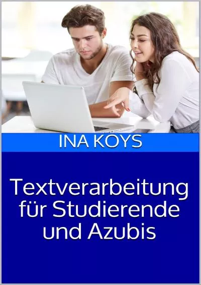 (DOWNLOAD)-Textverarbeitung für Studierende und Azubis: in Word 365 und 2019 (Kurz  Knackig 20) (German Edition)