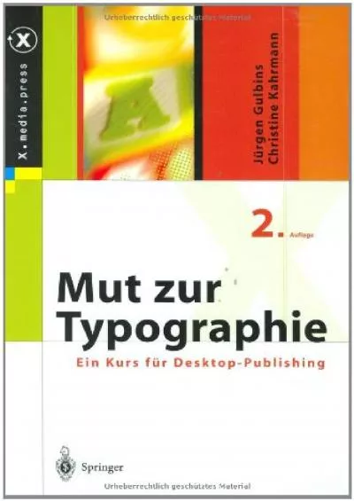 (DOWNLOAD)-Mut zur Typographie: Ein Kurs für Desktop-Publishing (X.media.press) (German