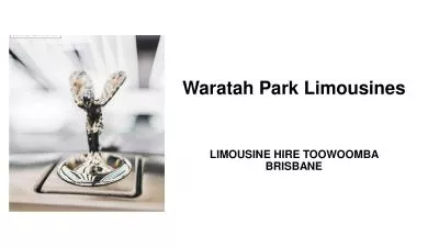 Experienced limousines hire toowoomba | Waratah Park Limousines