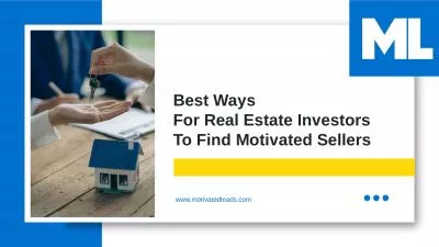 Best Ways To Find Motivated Sellers In Your Area | Motivated Leads