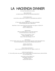 LA  HACIENDA DINNERServed after 4 pm Monday thru Sunday.RICE AND BEANS