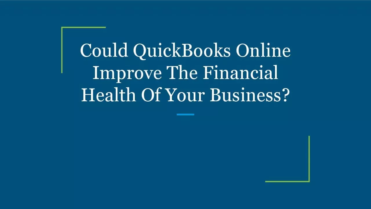 PDF-Could QuickBooks Online Improve The Financial Health Of Your Business?