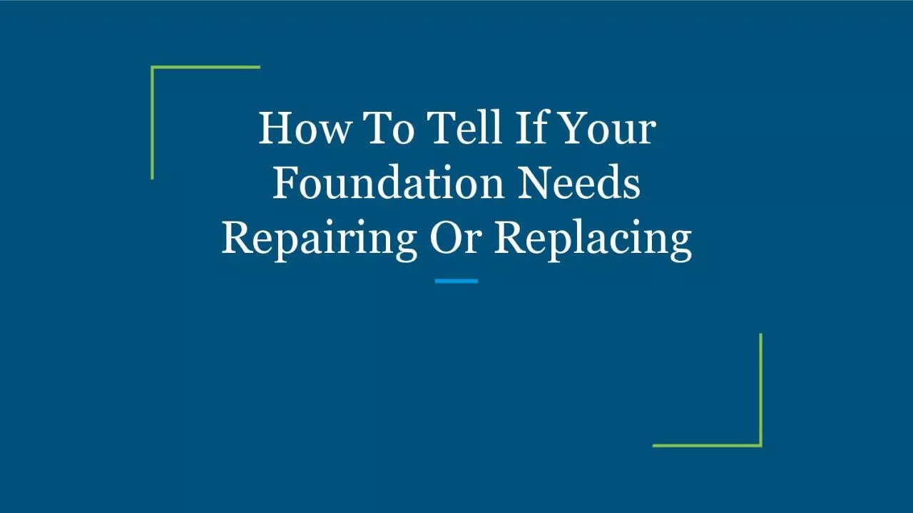 PDF-How To Tell If Your Foundation Needs Repairing Or Replacing