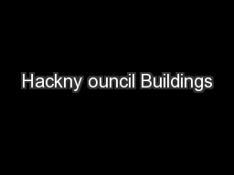 Hackny ouncil Buildings