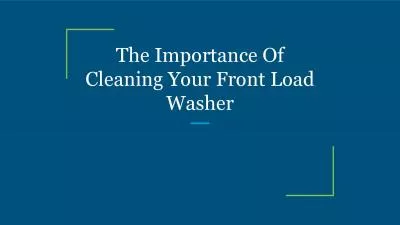 The Importance Of Cleaning Your Front Load Washer