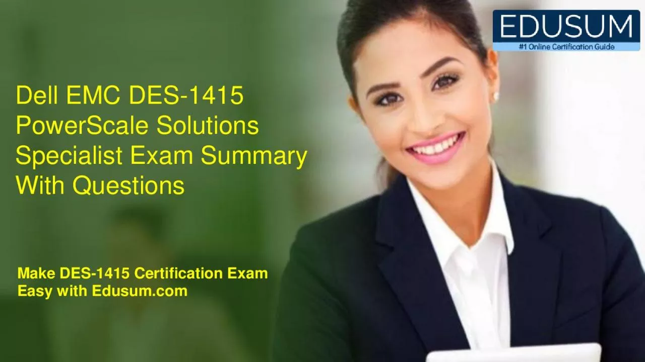 PDF-Dell EMC DES-1415 PowerScale Solutions Specialist Exam Summary With Questions