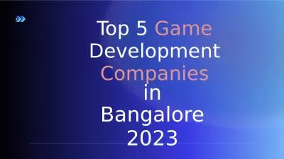 Top 5 Game Development Companies in Bangalore 2023