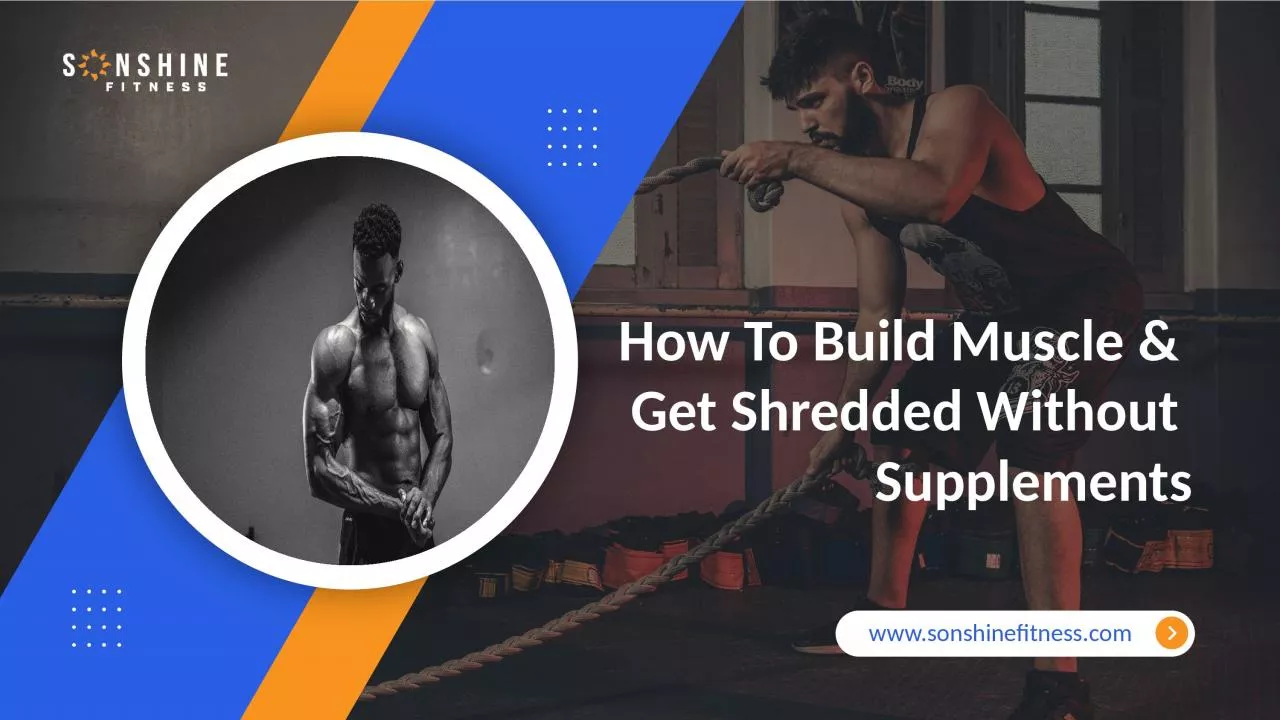 PPT-How To Build Muscle Mass Naturally | Sonshine Fitness LLC