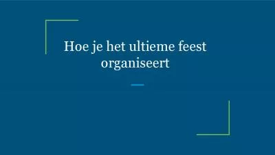 Hoe je het ultieme feest organiseert