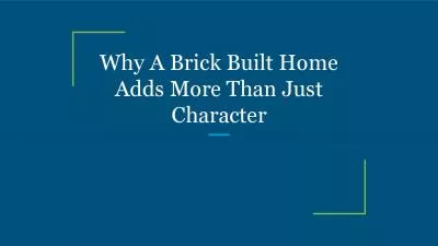 Why A Brick Built Home Adds More Than Just Character