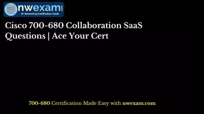 [UPDATED] Cisco 700-680 Collaboration SaaS Questions | Ace Your Cert