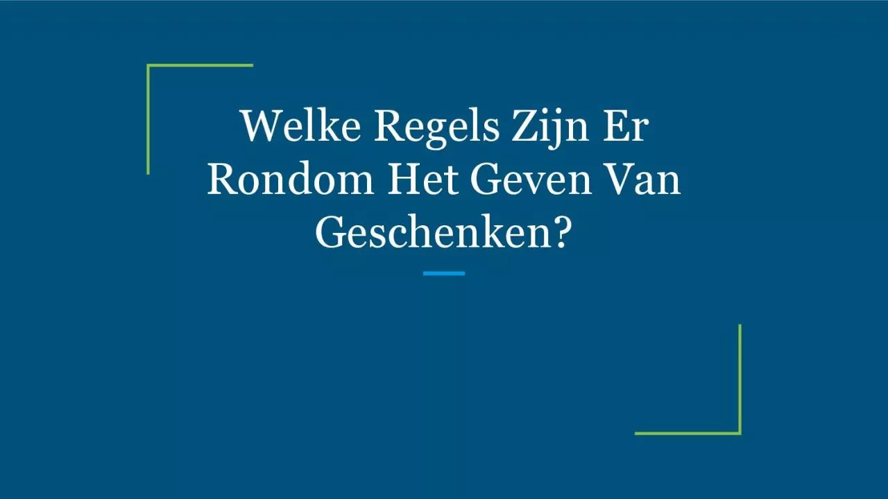 PDF-Welke Regels Zijn Er Rondom Het Geven Van Geschenken?