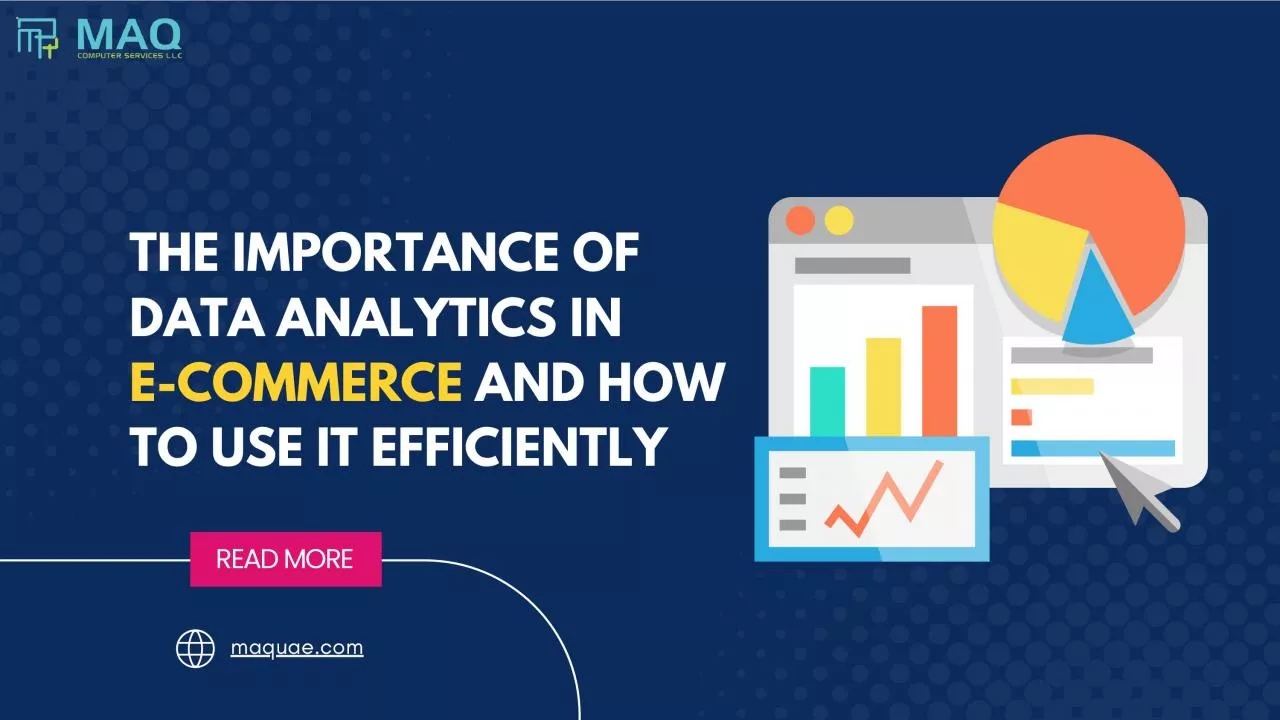The Importance of Data Analytics in E-Commerce | E-commerce Development Services in Dubai,