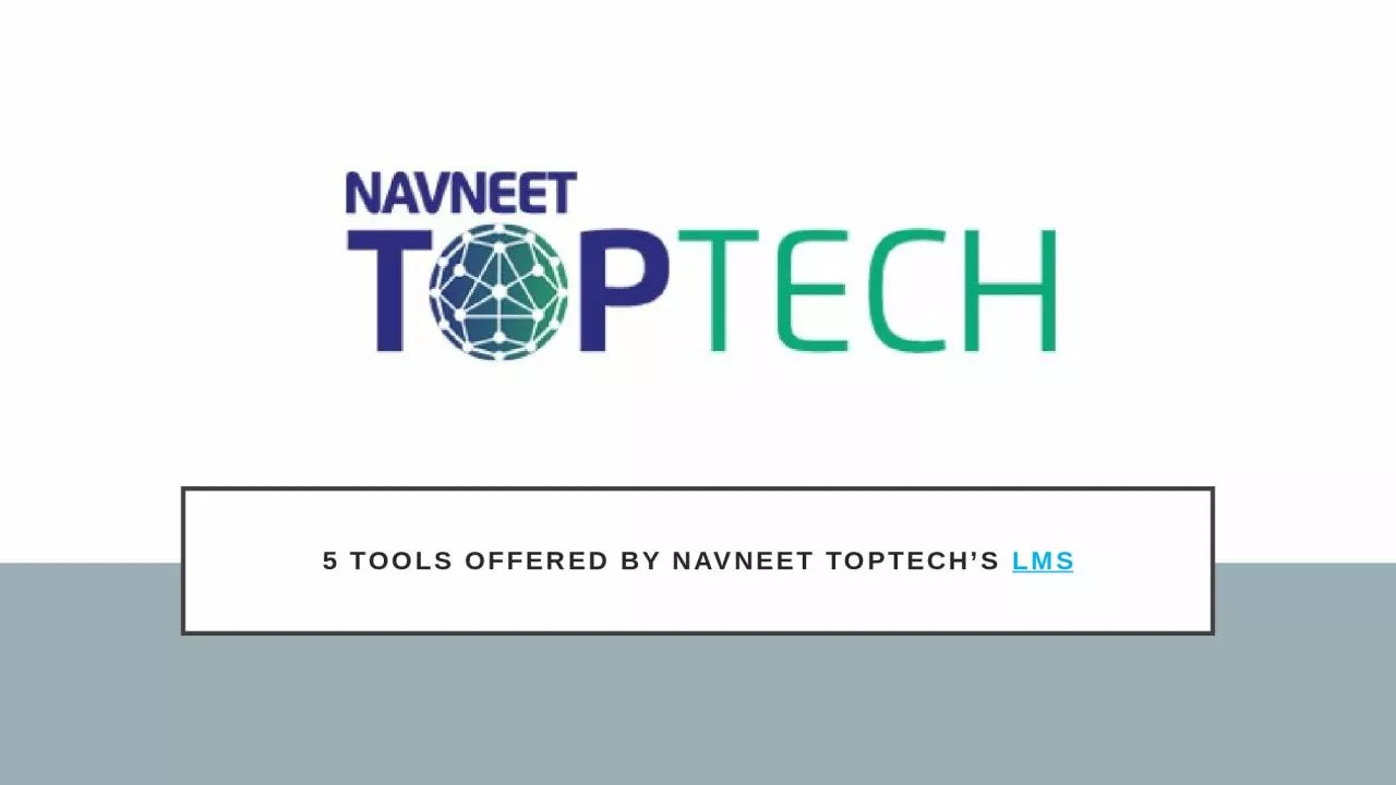 5 Tools offered by NAVNEET TOPTECH’s LMS
