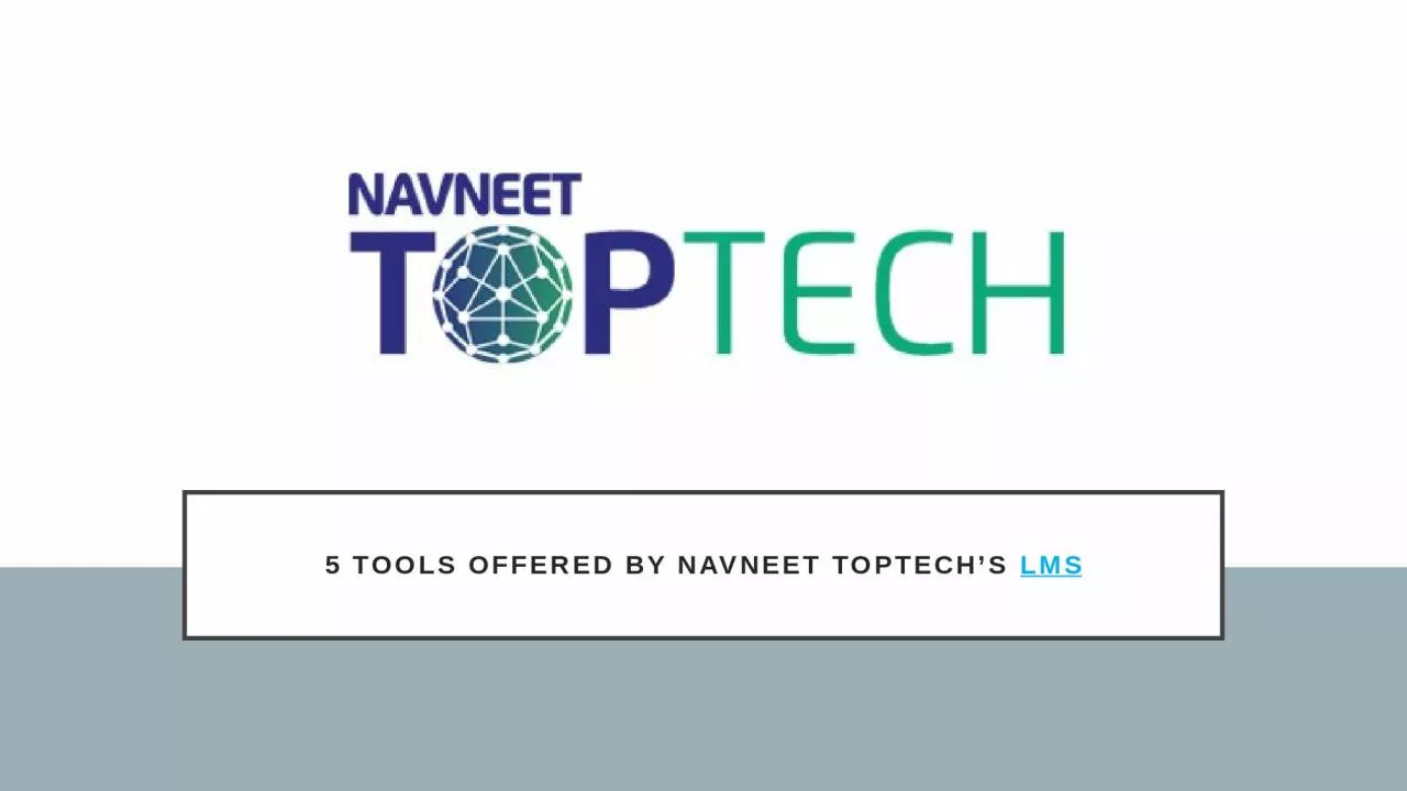 PPT-5 Tools offered by NAVNEET TOPTECH’s LMS