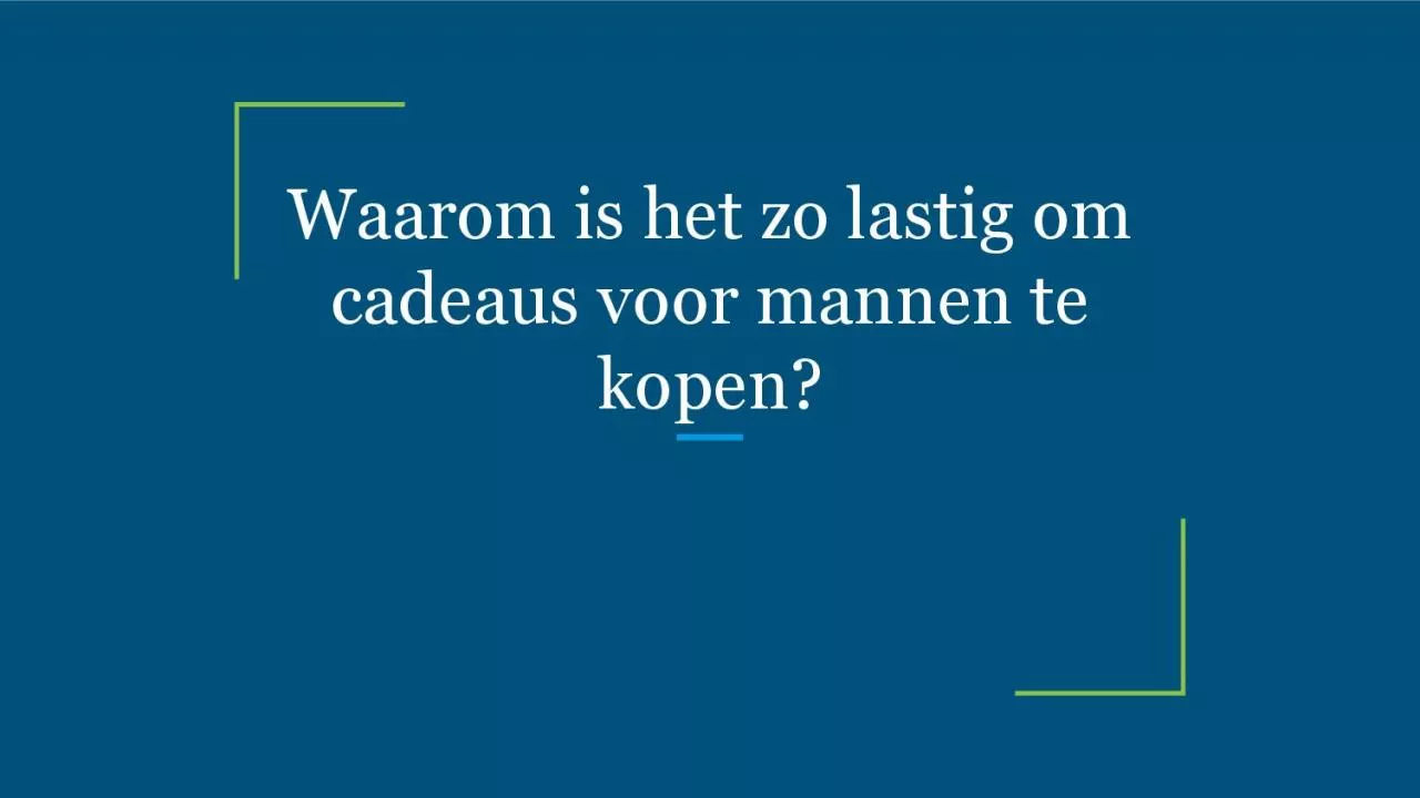 PDF-Waarom is het zo lastig om cadeaus voor mannen te kopen?