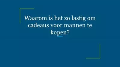 Waarom is het zo lastig om cadeaus voor mannen te kopen?