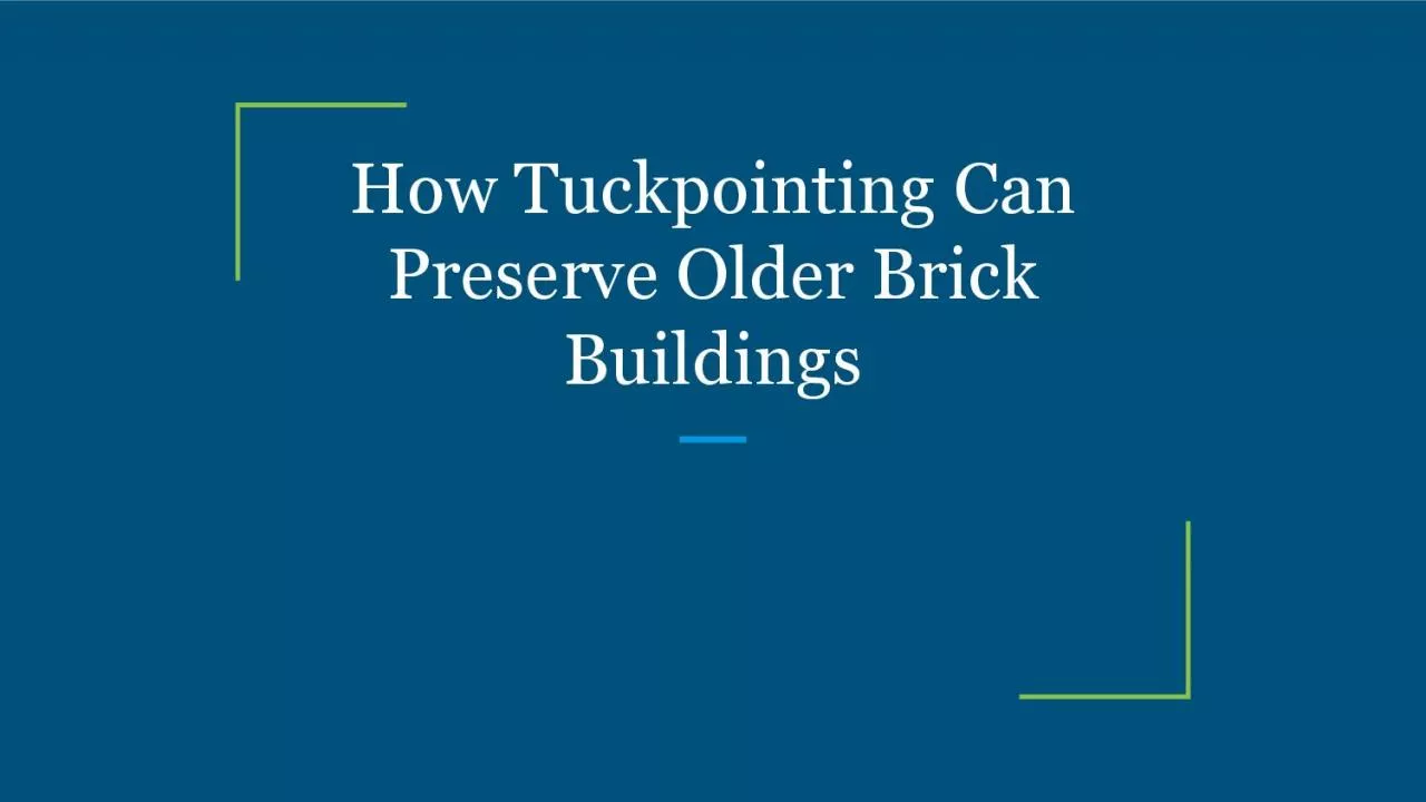 PDF-How Tuckpointing Can Preserve Older Brick Buildings