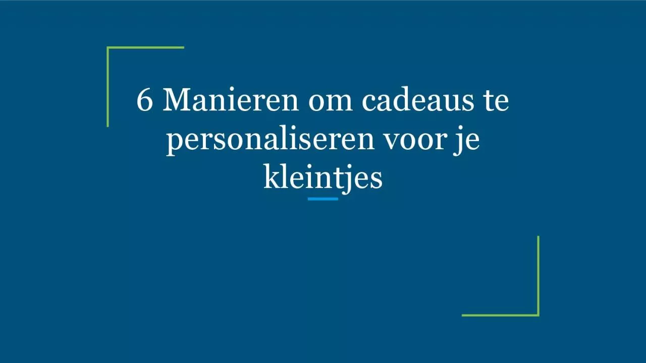 PDF-6 Manieren om cadeaus te personaliseren voor je kleintjes