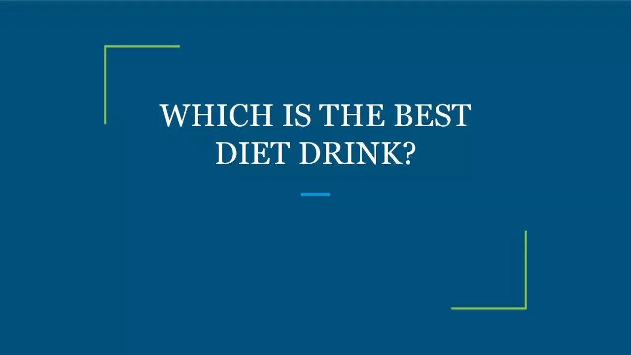 PDF-WHICH IS THE BEST DIET DRINK?